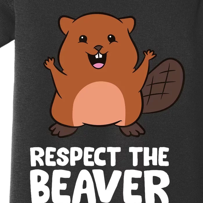 Respect The Beaver Funny Beaver Baby Bodysuit