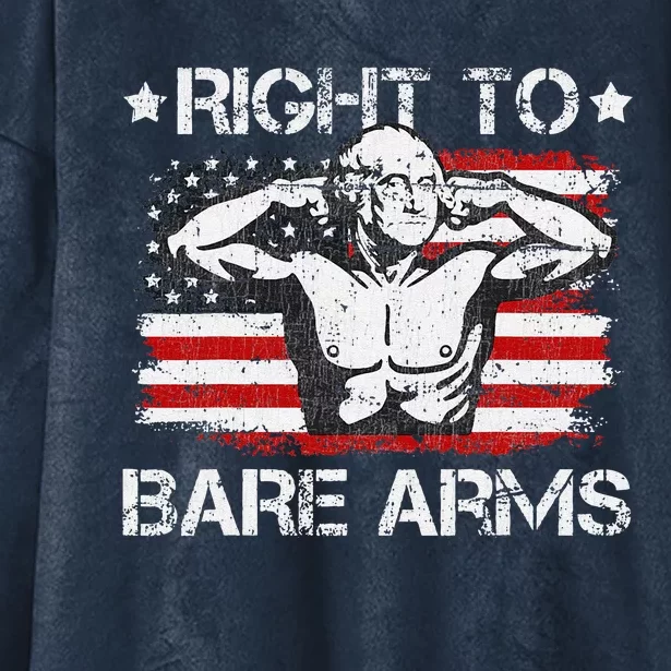 Right To Bare Arms 4th Of July Funny Gym George Washington Hooded Wearable Blanket