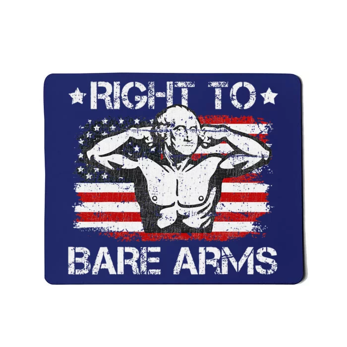 Right To Bare Arms 4th Of July Funny Gym George Washington Mousepad