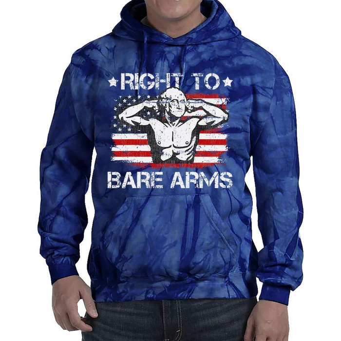 Right To Bare Arms 4th Of July Funny Gym George Washington Tie Dye Hoodie