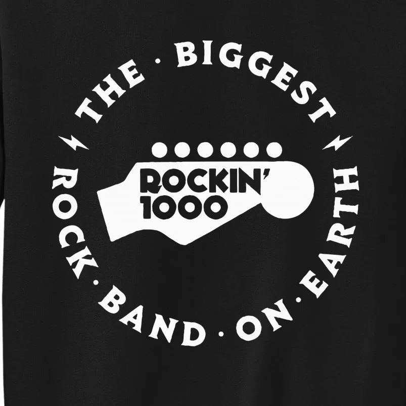 Rockin1000 The Biggest Rock Band On Earth Circle Version Tall Sweatshirt