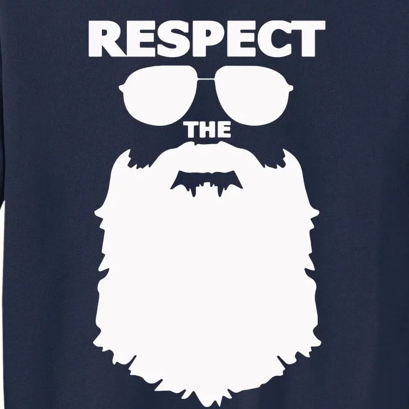 Respect The Beard Novelty Graphic Great Gift Tall Sweatshirt