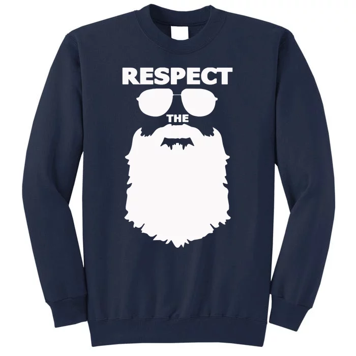 Respect The Beard Novelty Graphic Great Gift Tall Sweatshirt