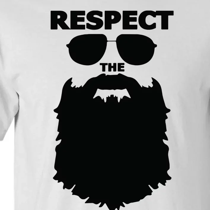 Respect The Beard Novelty Graphic Great Gift Tall T-Shirt