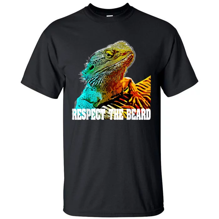 Respect The Beard Funny Bearded Dragon Tall T-Shirt