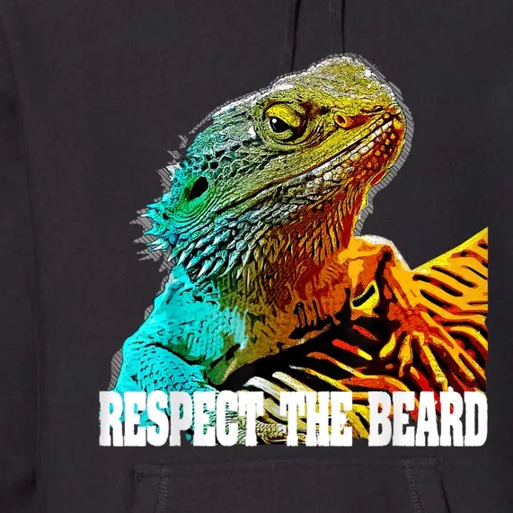 Respect The Beard Funny Bearded Dragon Premium Hoodie