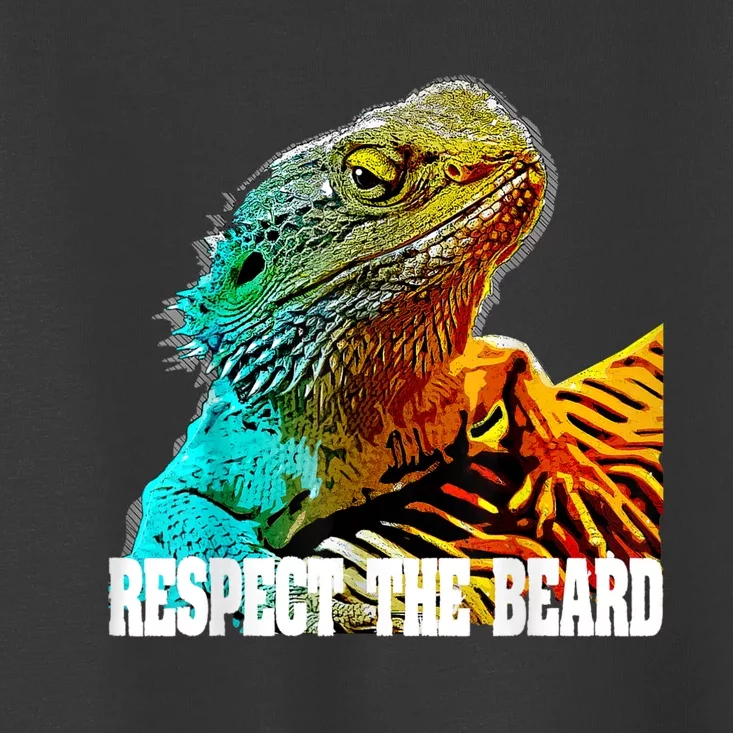 Respect The Beard Funny Bearded Dragon Toddler T-Shirt