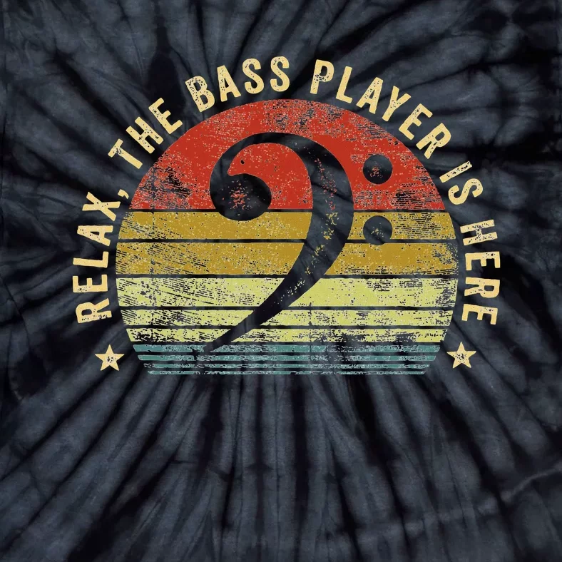 Relax The Bass Player Is Here Bassist Gifts Music Guitar Tie-Dye T-Shirt