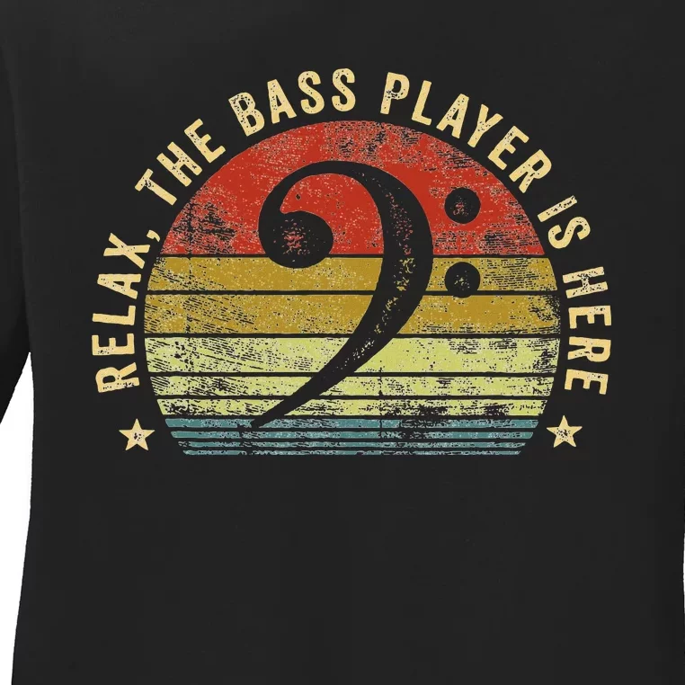 Relax The Bass Player Is Here Bassist Gifts Music Guitar Ladies Long Sleeve Shirt