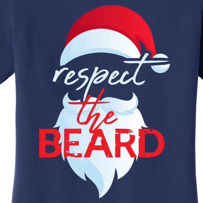 Respect The Beard Santa Claus Funny Christmas Women's T-Shirt