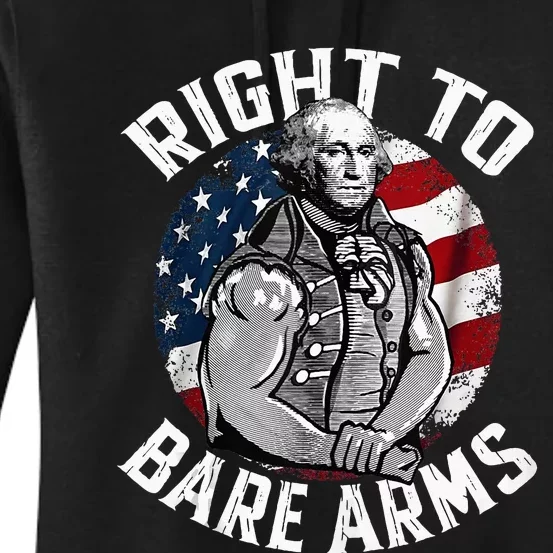 Right To Bare Arms 4th Of July Gym George Washington Women's Pullover Hoodie