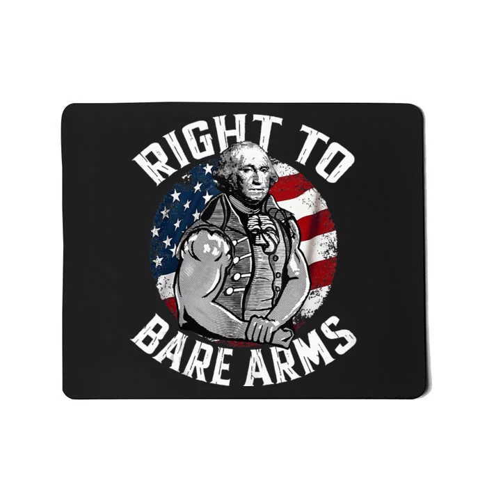 Right To Bare Arms 4th Of July Gym George Washington Mousepad