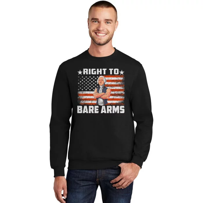 Right To Bare Arms Retro 4th Of July Funny Gym Tall Sweatshirt