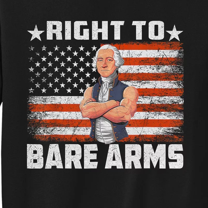 Right To Bare Arms Retro 4th Of July Funny Gym Tall Sweatshirt