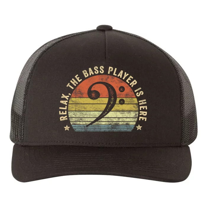 Relax The Bass Player Is Here Bassist Gifts Music Guitar Yupoong Adult 5-Panel Trucker Hat