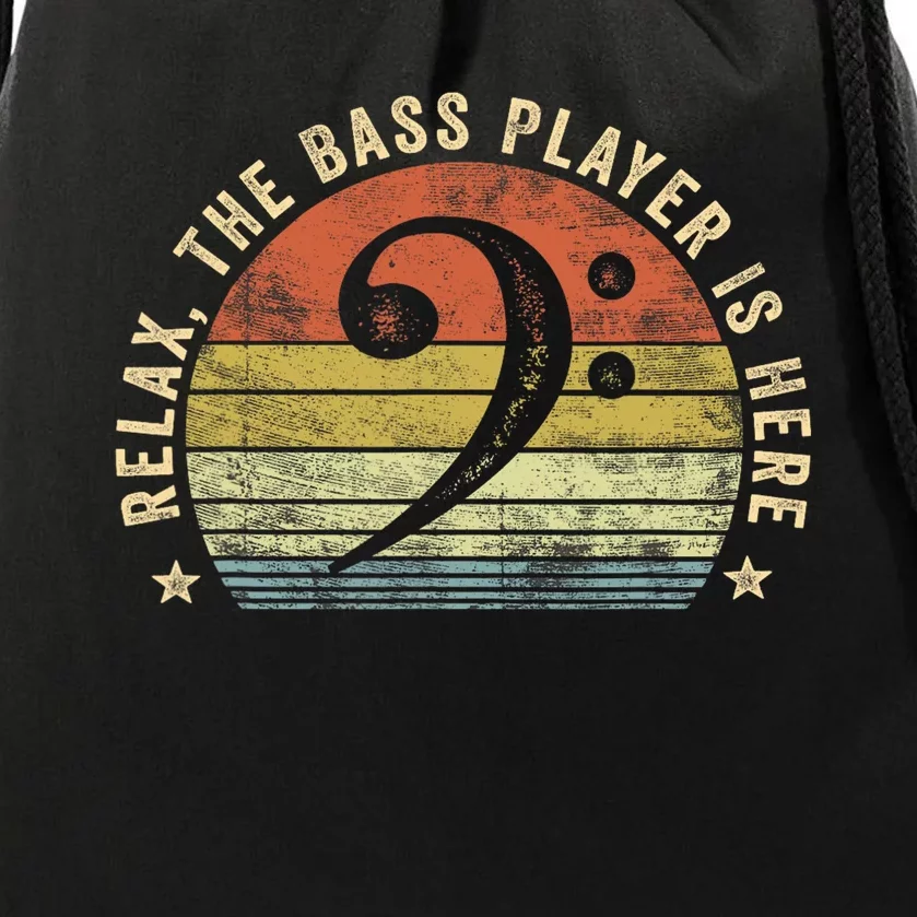 Relax The Bass Player Is Here Bassist Gifts Music Guitar Drawstring Bag