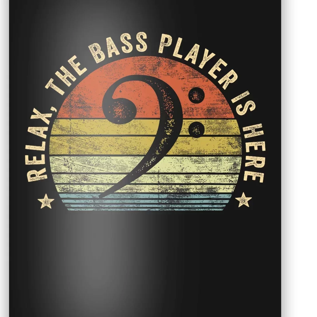 Relax The Bass Player Is Here Bassist Gifts Music Guitar Poster