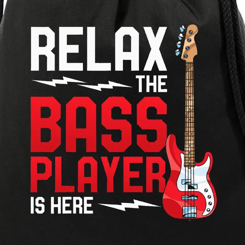 Relax The Bass Player Is Here Bass Guitar Drawstring Bag