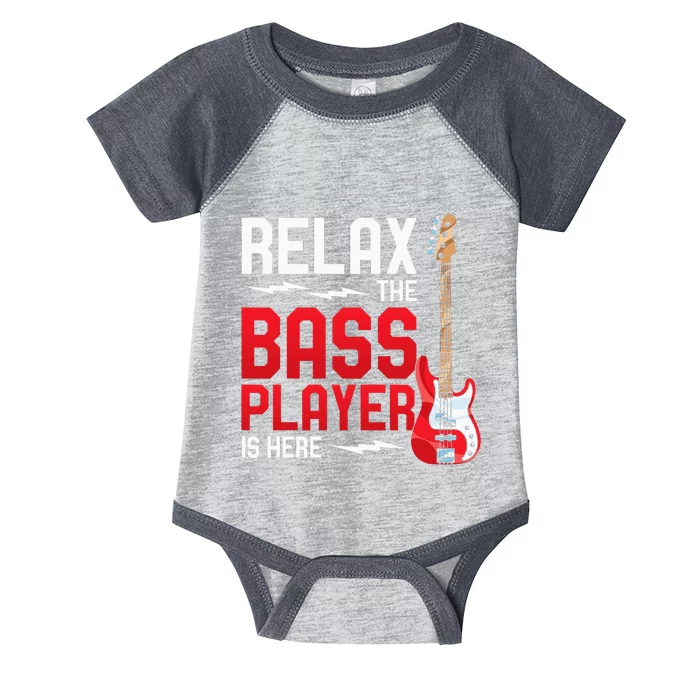 Relax The Bass Player Is Here Bass Guitar Infant Baby Jersey Bodysuit