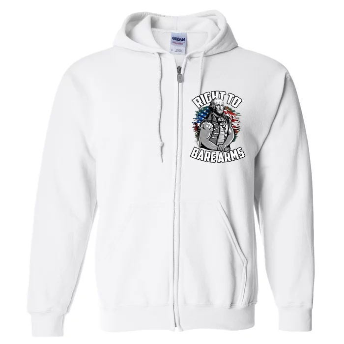 Right To Bare Arms 4th Of July Funny Gym Workout Full Zip Hoodie