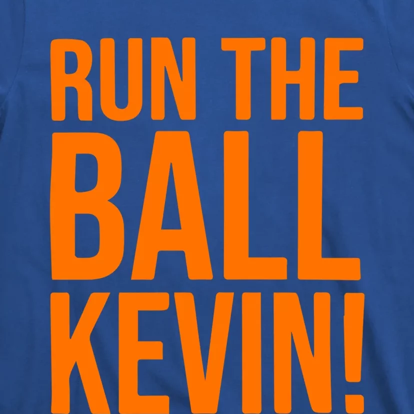 Run The Ball Kevin Gift T-Shirt