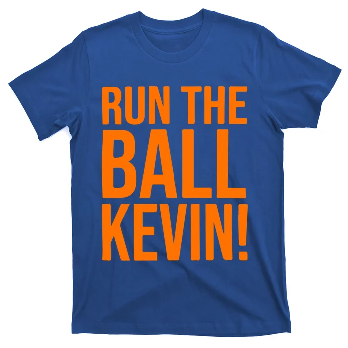 Run The Ball Kevin Gift T-Shirt