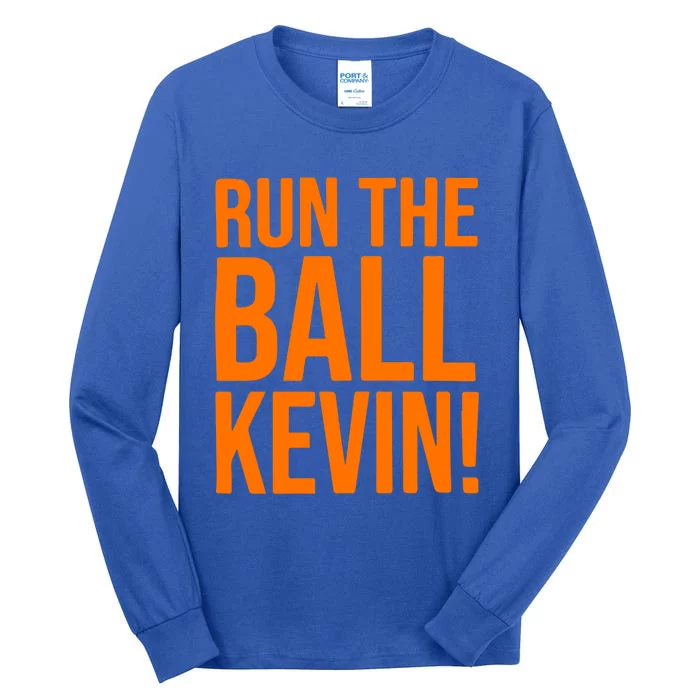 Run The Ball Kevin Gift Tall Long Sleeve T-Shirt