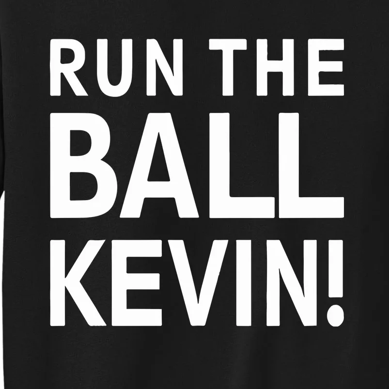 Run The Ball Kevin Sweatshirt