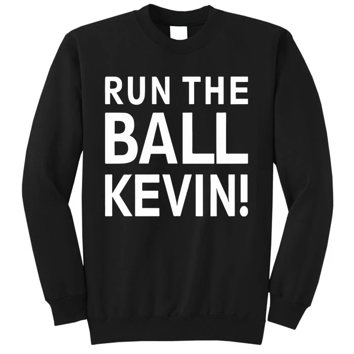 Run The Ball Kevin Sweatshirt