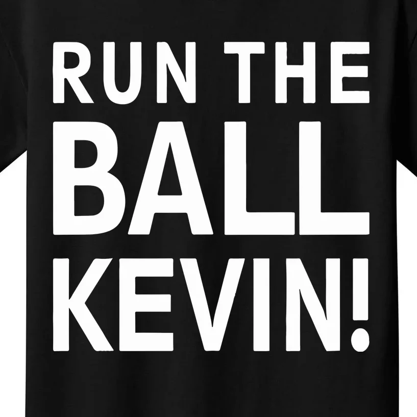 Run The Ball Kevin Kids T-Shirt