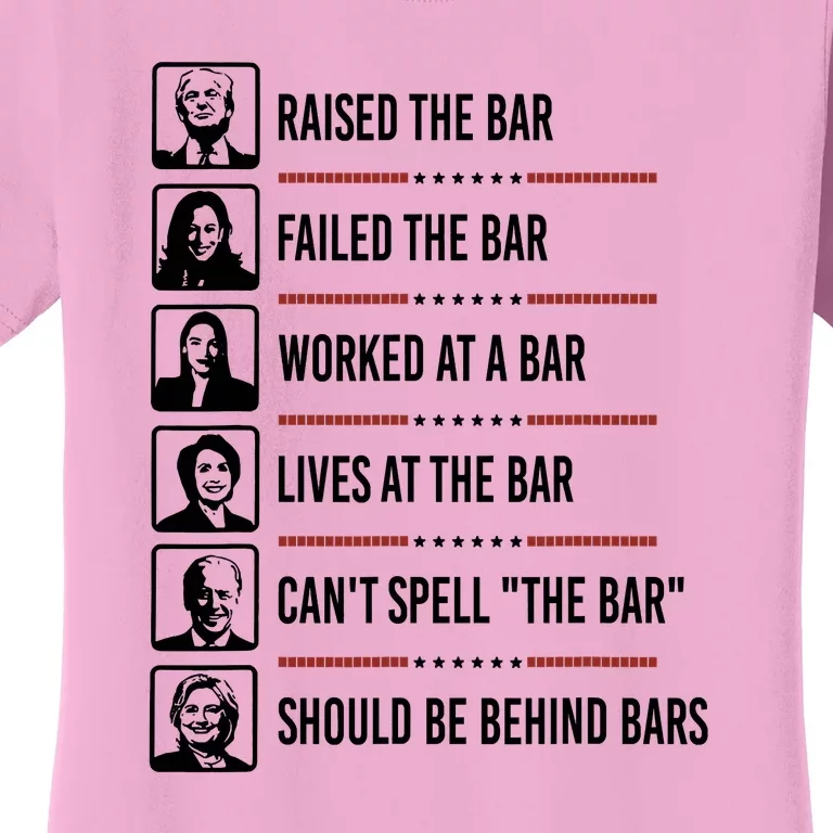 Raised The Bar Failed The Bar Worked At A Bar Lives At Women's T-Shirt