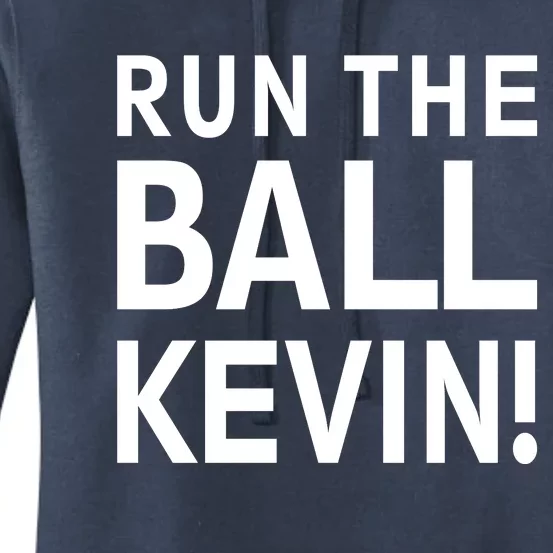 Run The Ball Kevin Funny Football Fan Meme Women's Pullover Hoodie