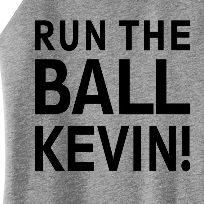 Run The Ball Kevin Funny Football Fan Meme Women’s Perfect Tri Rocker Tank