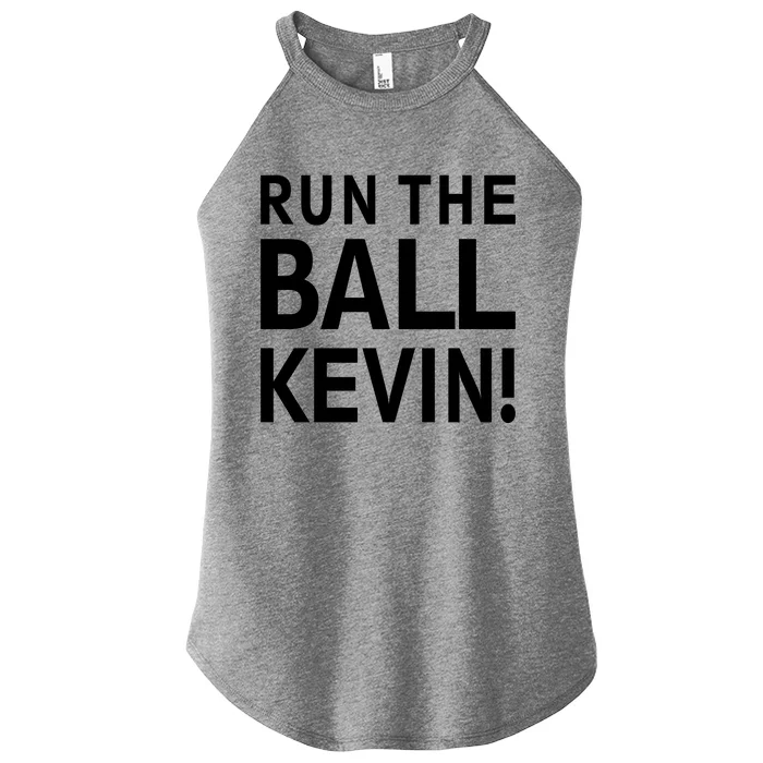 Run The Ball Kevin Funny Football Fan Meme Women’s Perfect Tri Rocker Tank