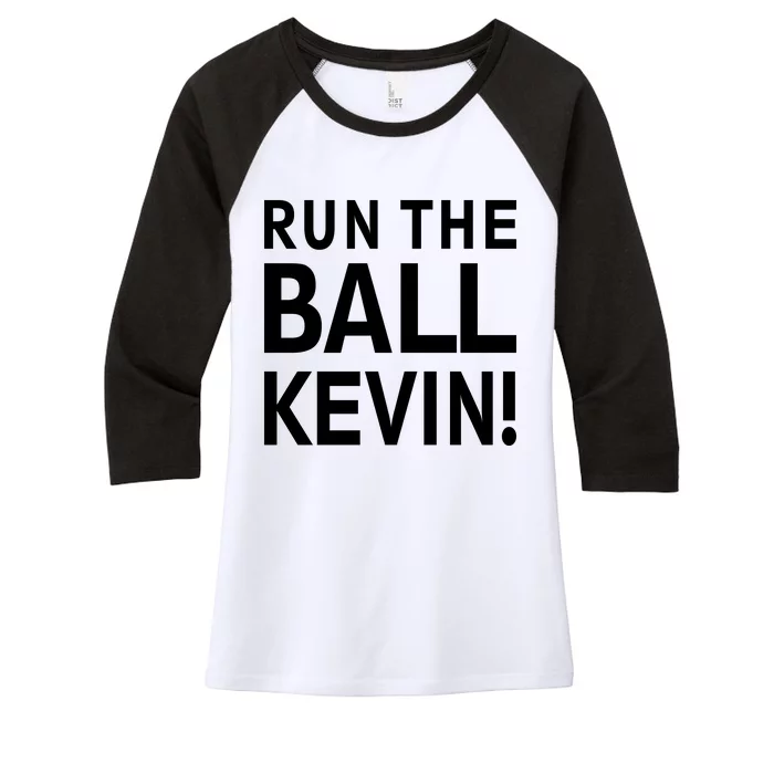 Run The Ball Kevin Funny Football Fan Meme Women's Tri-Blend 3/4-Sleeve Raglan Shirt