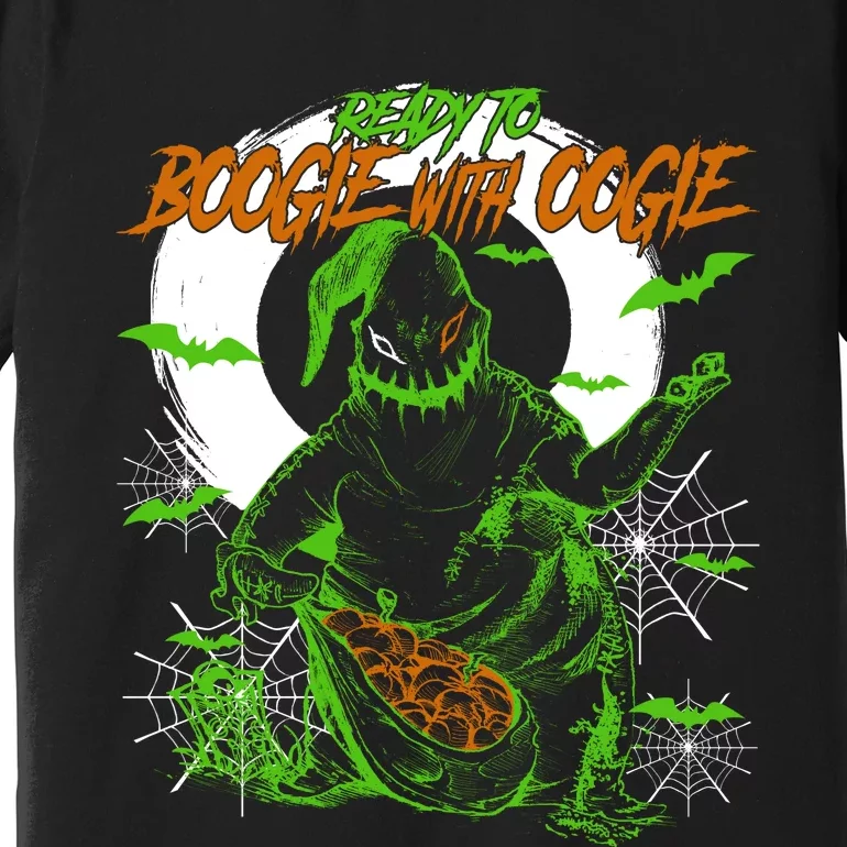 Ready To Boogie With Boogie Oogie Nightmare Halloween Premium T-Shirt