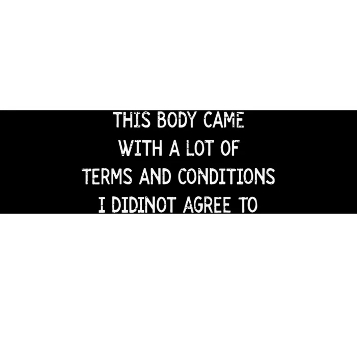 Retro This Body Came With A Lot Of Terms And Conditions Bumper Sticker