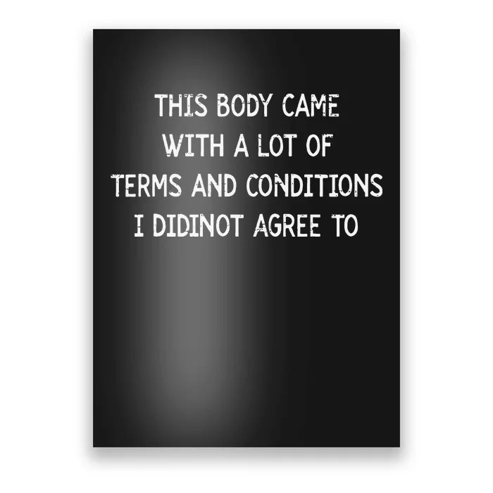 Retro This Body Came With A Lot Of Terms And Conditions Poster