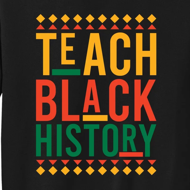 Retro Teach Black History Month Gift Tall Sweatshirt