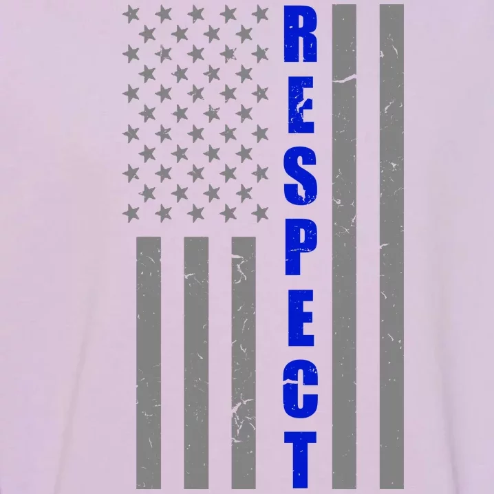 Respect The Blue Support Our Police American Flag Garment-Dyed Sweatshirt