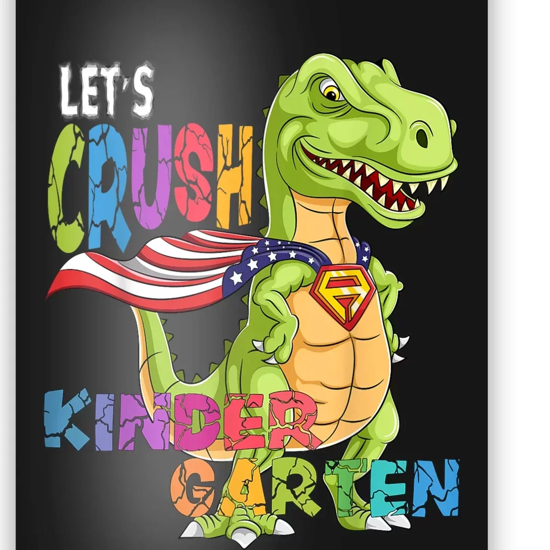 Ready To Crush Kindergarten 2035 Dinosaur Back To School Boy Poster