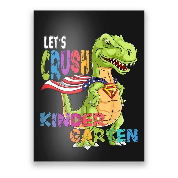 Ready To Crush Kindergarten 2035 Dinosaur Back To School Boy Poster