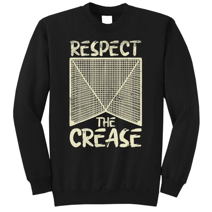 Respect The Crease Lacrosse Lax Goalie Player Gift Tall Sweatshirt