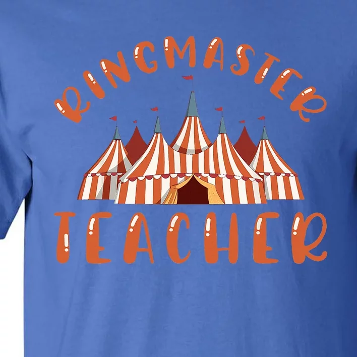 Ringmaster Teacher Carnival Costume Circus Tall T-Shirt