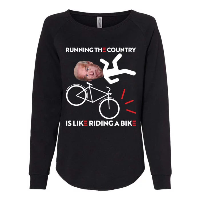 Running The Country Is Like Riding A Bike Funny Biden Meme Womens California Wash Sweatshirt