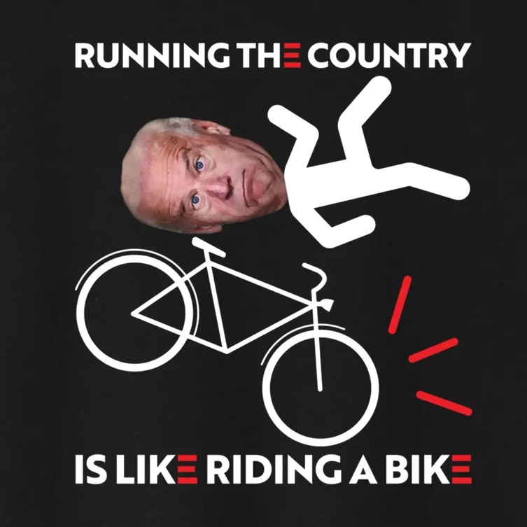 Running The Country Is Like Riding A Bike Funny Biden Meme Women's Crop Top Tee