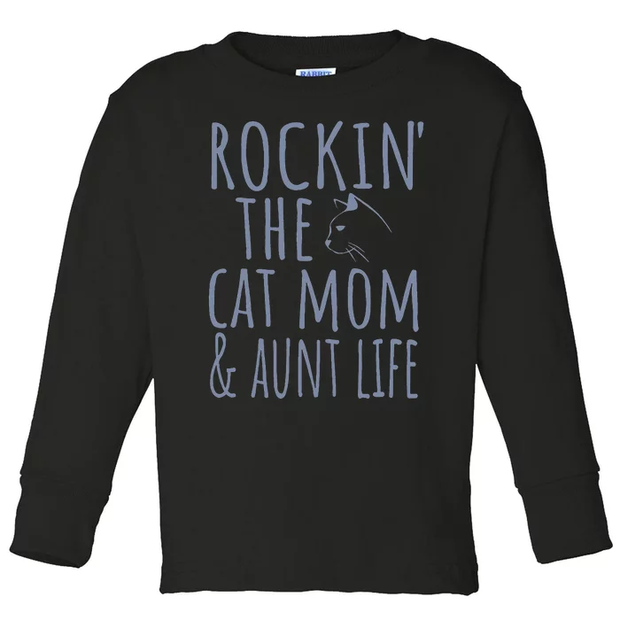 Rocking The Cat Mama and Aunt Life Toddler Long Sleeve Shirt