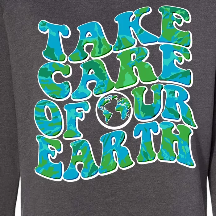 Retro Take Care Of Our Earth Celebrate Earth Day Womens California Wash Sweatshirt