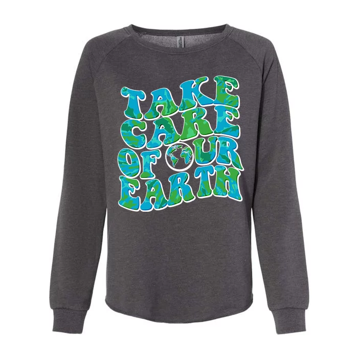 Retro Take Care Of Our Earth Celebrate Earth Day Womens California Wash Sweatshirt