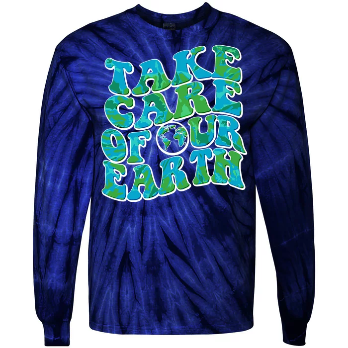 Retro Take Care Of Our Earth Celebrate Earth Day Tie-Dye Long Sleeve Shirt